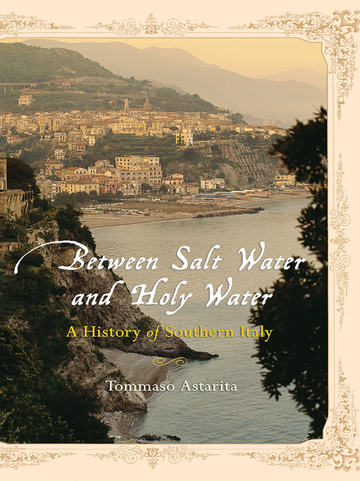 Title details for Between Salt Water and Holy Water by Tommaso Astarita - Available